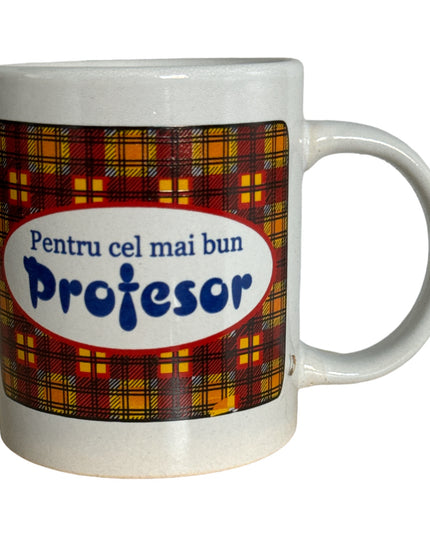 Cană cu mesaj pentru Profesor