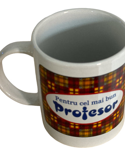 Cană cu mesaj pentru Profesor