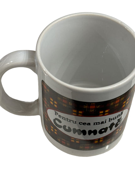 Cană cu mesaj pentru Cumnata