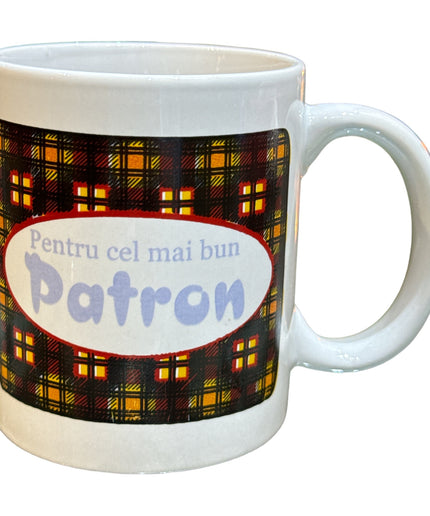 Cană cu mesaj pentru Patron