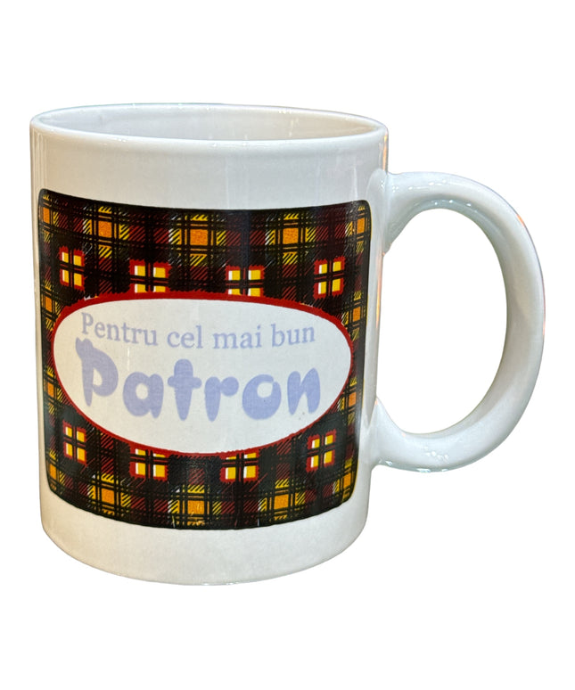 Cană cu mesaj pentru Patron